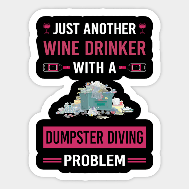 Wine Drinker Dumpster Diving Sticker by Good Day